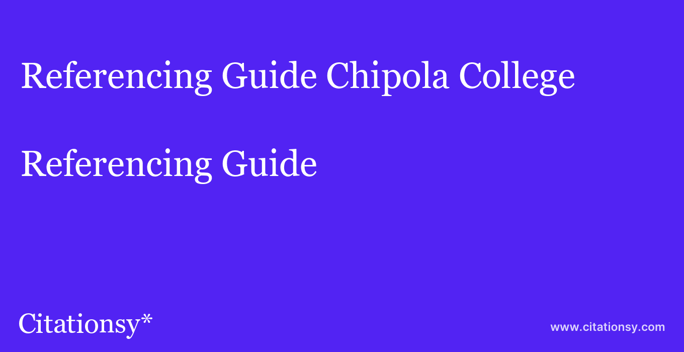 Referencing Guide: Chipola College